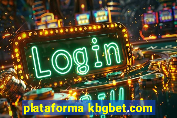 plataforma kbgbet.com